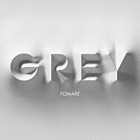 ＦＯＭＡＲＥ 「Ｇｒｅｙ」