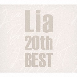 Ｌｉａ「Ｌｉａ　２０ｔｈ　ＢＥＳＴ」