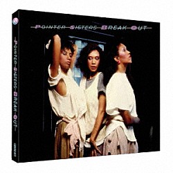 ＰＯＩＮＴＥＲ　ＳＩＳＴＥＲＳ「ＢＲＥＡＫ　ＯＵＴ　～　ＤＥＬＵＸＥ　ＳＰＥＣＩＡＬ　ＥＤＩＴＩＯＮ」