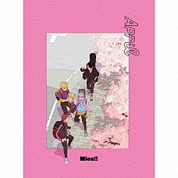 Ｍｉｃｓ！！「Ａｐｒｉｌ」