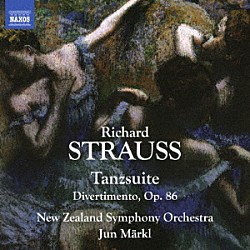 準・メルクル　ニュージーランド交響楽団「リヒャルト・シュトラウス：舞踊組曲／ディヴェルティメント」