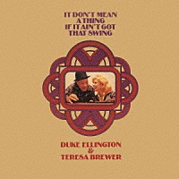 テレサ・ブリュワー＆デューク・エリントン「 スウィングしなけりゃ意味がない」
