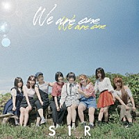 ＳＩＲ「 Ｗｅ　ａｒｅ　ｏｎｅ」
