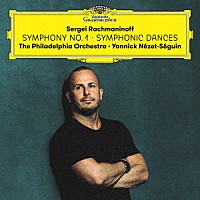 ヤニック・ネゼ＝セガン「 ラフマニノフ：交響曲第１番、交響的舞曲」