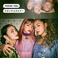 スダンナユズユリー 「ＴＨＡＮＫ　ＹＯＵ」