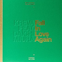 ＫＲＥＶＡ 三浦大知 「Ｆａｌｌ　ｉｎ　Ｌｏｖｅ　Ａｇａｉｎ　ｆｅａｔ．　三浦大知」