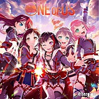 Ａｆｔｅｒｇｌｏｗ 「ＯＮＥ　ＯＦ　ＵＳ」