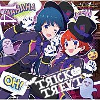 ＴＲＩＣＫ＆ＴＲＥＡＴ 「ＴＨＥ　ＩＤＯＬＭ＠ＳＴＥＲ　ＭＩＬＬＩＯＮ　ＴＨＥ＠ＴＥＲ　ＷＡＶＥ　１４　ＴＲＩＣＫ＆ＴＲＥＡＴ」