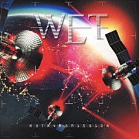 Ｗ．Ｅ．Ｔ． 「リトランスミッション」