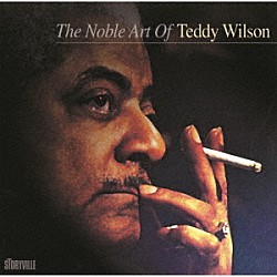 テディ・ウィルソン「ザ・ノーブル・アート・オブ・テディ・ウィルソン」