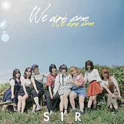 ＳＩＲ「Ｗｅ　ａｒｅ　ｏｎｅ」