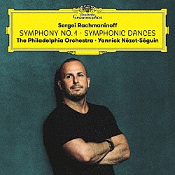ヤニック・ネゼ＝セガン フィラデルフィア管弦楽団「ラフマニノフ：交響曲第１番、交響的舞曲」