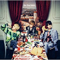 Ｎｏｎ　Ｓｔｏｐ　Ｒａｂｂｉｔ「 三大欲求」