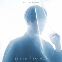 神谷浩史「 ＢＲＡＮＤ　ＮＥＷ　ＷＡＹ」