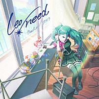 Ｌｅｏ／ｎｅｅｄ 「ｎｅｅｄＬｅ／ステラ」