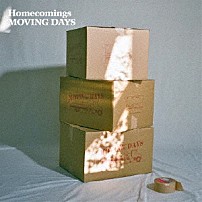 Ｈｏｍｅｃｏｍｉｎｇｓ 「ＭＯＶＩＮＧ　ＤＡＹＳ」