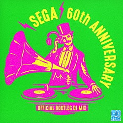 ＳＥＧＡ／Ｔｏｍｏｙａ　Ｏｈｔａｎｉ「ＳＥＧＡ　６０ｔｈ　ＡＮＮＩＶＥＲＳＡＲＹ　ＯＦＦＩＣＩＡＬ　ＢＯＯＴＬＥＧ　ＤＪ　ＭＩＸ」