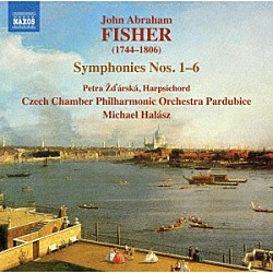 （クラシック） ミヒャエル・ハラース チェコ室内管弦楽団パルドビツェ ペトラ・ジュダールスカー「Ｊ．Ａ．フィッシャー：交響曲第１番－第６番」