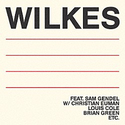 Ｓａｍ　Ｗｉｌｋｅｓ「Ｗｉｌｋｅｓ」