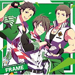 ＦＲＡＭＥ「ＴＨＥ　ＩＤＯＬＭ＠ＳＴＥＲ　ＳｉｄｅＭ　ＮＥＷ　ＳＴＡＧＥ　ＥＰＩＳＯＤＥ　１１　ＦＲＡＭＥ」