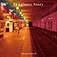 小橋拓弥 Ｃｈｉｎｇ　Ｃｈａｎｇ Ｇｕｙ　Ｍｏｓｋｏｖｉｃｈ Ｗａｌｔｅｒ　Ｋｗａｎ Ｓｉｍｏｎ　Ｗｉｌｌｓｏｎ Ｊａｓｏｎ　Ｍｏｕｎｔａｒｉｏ Ｅｙａｌ　Ｇｕｒｖｉｃｈ「Ｉｍａｇｉｎａｒｙ　Ｓｔｏｒｙ」