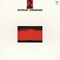 片岡輝彦「 ラヴ・ウォーキング」