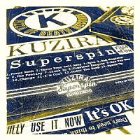 ＫＵＺＩＲＡ「 Ｓｕｐｅｒｓｐｉｎ」