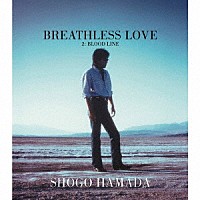 浜田省吾「 ＢＲＥＡＴＨＬＥＳＳ　ＬＯＶＥ」