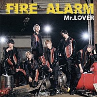Ｍｒ．ＬＯＶＥＲ「 ＦＩＲＥ　ＡＬＡＲＭ」