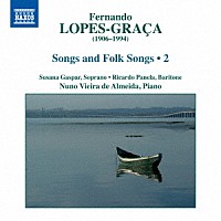 （クラシック）「 ロペス＝グラサ：歌曲と民謡集　第２集」