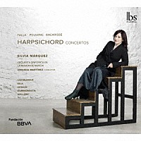 （クラシック）「 ファリャ、プーランク、バカリッセ：チェンバロ協奏曲集」