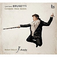 （クラシック）「 ブルネッティ：オーボエ六重奏曲全集」