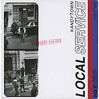 ＫＡＮＤＹＴＯＷＮ 「ＬＯＣＡＬ　ＳＥＲＶＩＣＥ　ＣＯＭＰＬＥＴＥ　ＥＤＩＴＩＯＮ」