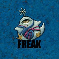 ネクライトーキー 「ＦＲＥＡＫ」