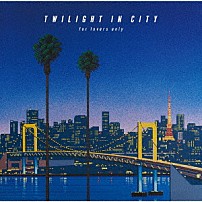 ＤＥＥＮ 「ＴＷＩＬＩＧＨＴ　ＩＮ　ＣＩＴＹ　～ｆｏｒ　ｌｏｖｅｒｓ　ｏｎｌｙ～」