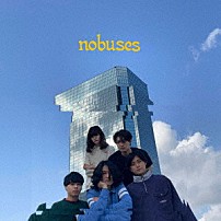 Ｎｏ　Ｂｕｓｅｓ 「Ｎｏ　Ｂｕｓｅｓ」
