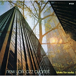 ニューヨーク・ジャズ・カルテット「ブルース・フォー・サルカ」