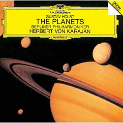 ヘルベルト・フォン・カラヤン ベルリン・フィルハーモニー管弦楽団 ＲＩＡＳ室内合唱団「ホルスト：組曲≪惑星≫」