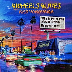 Ｋｅｎ　Ｙｏｋｏｙａｍａ「４Ｗｈｅｅｌｓ　９Ｌｉｖｅｓ」