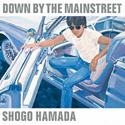 浜田省吾「ＤＯＷＮ　ＢＹ　ＴＨＥ　ＭＡＩＮＳＴＲＥＥＴ」