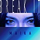 舞花－ＭＡＩＫＡ－「ＢＲＥＡＫ　ＩＴ」