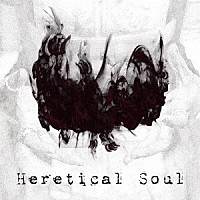 矢島舞依「 Ｈｅｒｅｔｉｃａｌ　Ｓｏｕｌ」