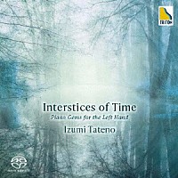舘野泉「 時のはざま　左手のためのピアノ珠玉集」