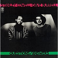 スタンリー・カウエル＆デイヴ・バレル「 クエスチョンズ＝アンサーズ」