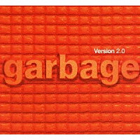 ガービッジ「 ヴァージョン２．０」