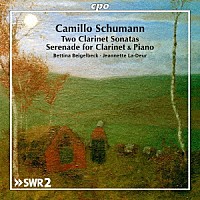 （クラシック）「 カミロ・シューマン：２つのクラリネット・ソナタ　他」