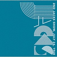 ジャックス「 ２ｎｄ　Ｊａｃｋｓ　Ｓｈｏｗ，　Ｊｕｌ．　２４，　１９６８」