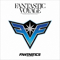 ＦＡＮＴＡＳＴＩＣＳ　ｆｒｏｍ　ＥＸＩＬＥ　ＴＲＩＢＥ「 ＦＡＮＴＡＳＴＩＣ　ＶＯＹＡＧＥ」