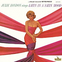 ジュリー・ロンドン「 ラテン・イン・ア・サテン・ムード」