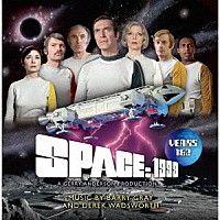 バリー・グレイ／デレク・ワズワース「 オリジナル　ＴＶ　サウンドトラック　スペース１９９９　ＹＥＡＲ１＆２」